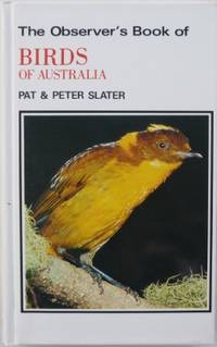 The Observer&#039;s Book of Birds of Australia. by SLATER, Pat & Peter - 1979