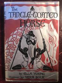 The Tangle-Coated Horse And Other Tales Episodes From The Fionn Saga by Ella Young - 1967