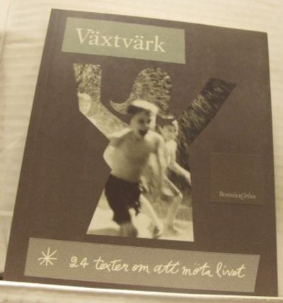Växtvärk. 24 texter om att möta livet.