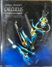 Calculus : Concepts & Contexts (Single Variable)