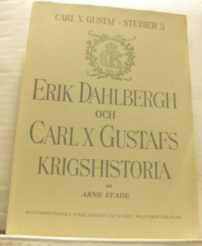 Erik Dahlberg och Carl X Gustafs krigshistoria.