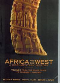 cover of Africa and the West A Documentary History, Vol. 1: From the Slave Trade to Conquest, 1441-1905