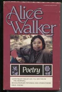Poetry: Good Night, Willie Lee, I'll See You in the Morning. Revolutionary Petunias and...