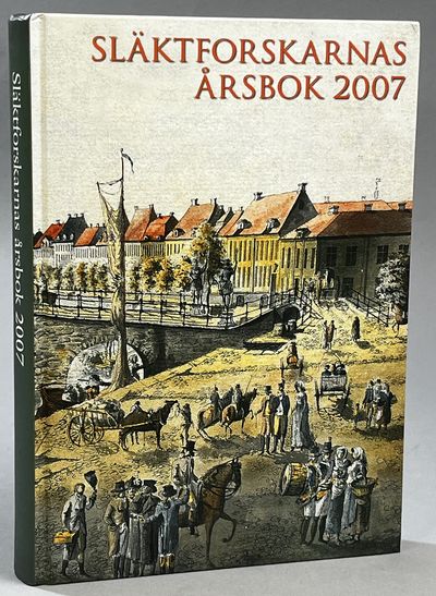 Släktforskarnas årsbok '07. [Utg. av] Sveriges…