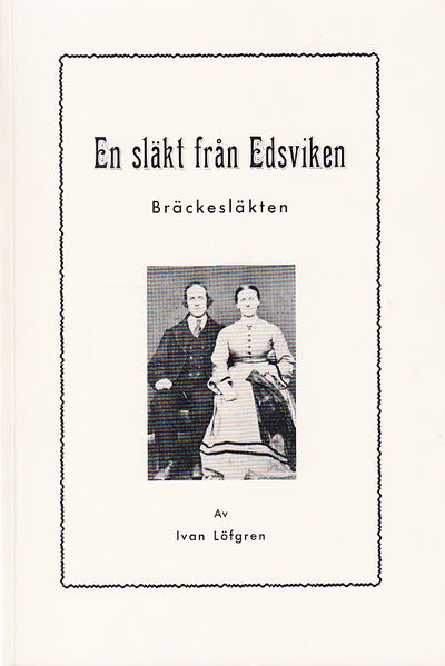 En släkt från Edsviken. Bräckesläkten.