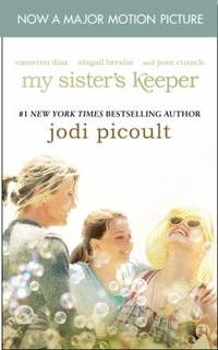 My Sister&#039;s Keeper: A Novel by Picoult, Jodi - 2004