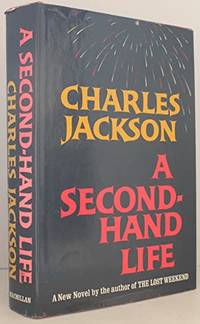 A Second-Hand Life by Charles Jackson - 1967