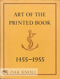 ART OF THE PRINTED BOOK 1455-1955