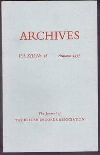 Archives, the Journal of the British Records Association, Vol. 13 No.58, Autumn 1977