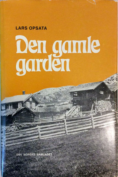 Den gamle garden. Skildringar frå Hallingdal