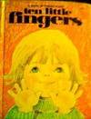 Ten Little Fingers: A Book of Finger Plays