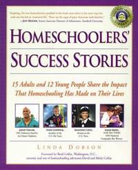 Homeschoolers' Success Stories : 15 Adults and 12 Young People Share the Impact That...