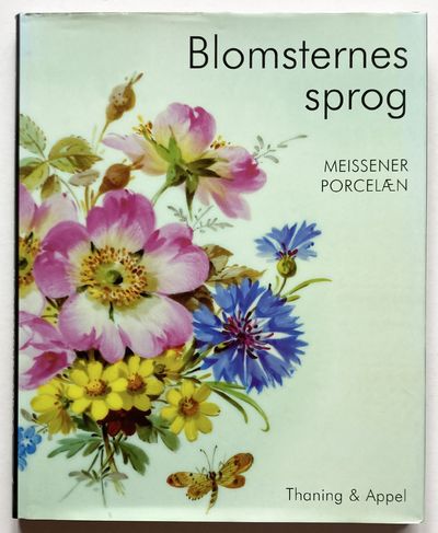 Blomsternes sprog - Meissener porcelæn.