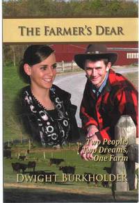 cover of THE FARMER'S DEAR Two People, Two Dreams, One Farm