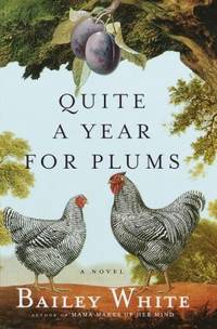 Quite a Year for Plums : A Novel