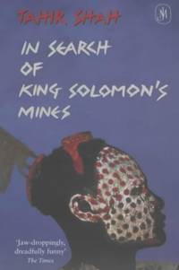 In Search of King Solomon&#039;s Mines by Shah, Tahir