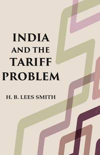 India and the Tariff Problem [Hardcover]