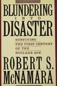 BLUNDERING INTO DIASTER by Robert S. McNamara - 1986-08-04