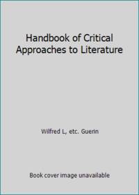 Handbook of Critical Approaches to Literature by Wilfred L, etc. Guerin - 1966