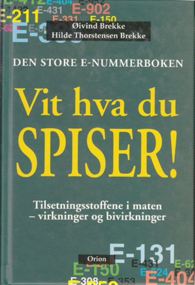 Vit hva du spiser. Den store E-nummerboken.…