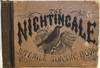 The Nightingale; A Choice Collection of Songs, Chants and Hymns, Designed for the Use of Juvenile Classes, Public Schools, and Seminaries; Containing also a Complete and Concise System of Elementary Instruction