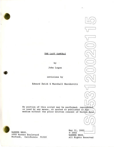 Edward Zwick (screenwriter, director, producer) THE LAST SAMURAI (May 31, 2002) Film script