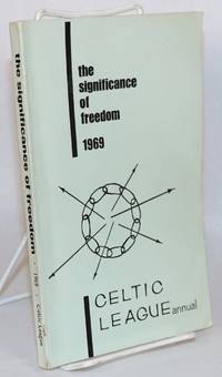 The significance of freedom: Celtic League annual