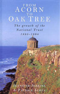 From Acorn To Oak Tree: The Growth Of The National Trust 1895-1994