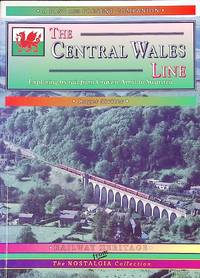 The Central Wales Line. British Railways Past and Present Companion