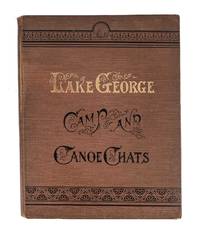 Lake George Camp and Canoe-Chats: Gossip on Canoes, Camps, Religion..