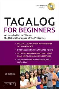 Tagalog for Beginners: An Introduction to Filipino, the National Language of the Philippines: An...