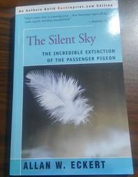 The Silent Sky: The Incredible Extinction of the Passenger Pigeon