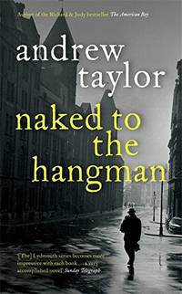 Naked to the Hangman: The Lydmouth Crime Series Book 8 by Andrew Taylor - Paperback - from World of Books Ltd (SKU: GOR010497705)
