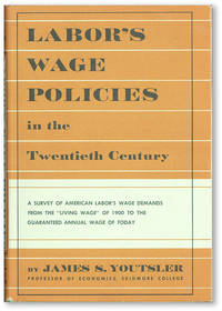 Labor's Wage Policies in the Twentieth Century