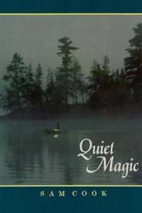 Quiet Magic by Sam Cook - Hardcover - 1989 - from ThriftBooks (SKU: G0938586173I4N00)