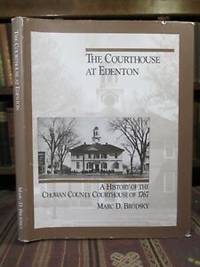 image of The Courthouse at Edenton: A History of the Chowan County Courthouse of 1767
