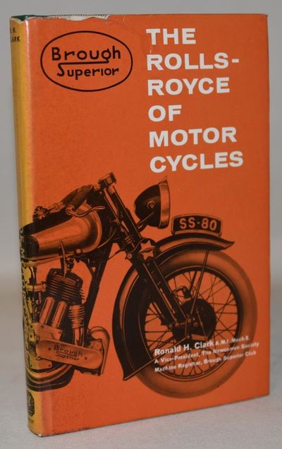 Brough Superior - The Rolls-Royce of Motor Cycles.