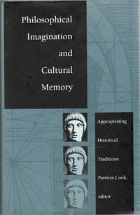 [PHILOSOPHY] PHILOSOPHICAL IMAGINATION AND CULTURAL MEMORY APPROPRIATING HISTORICAL TRADITIONS