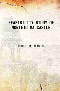 FEASIBILITY STUDY OF MONTElU MA CASTLE
