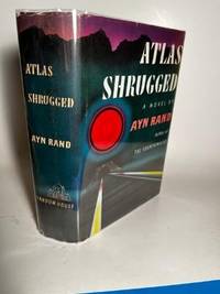 ATLAS SHRUGGED by Rand, Ayn - 1957