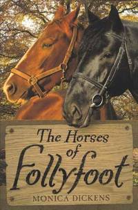 The Horses of Follyfoot by Monica Dickens