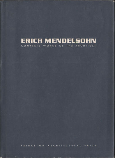 ERICH MENDELSOHN / COMPLETE WORKS OF THE…