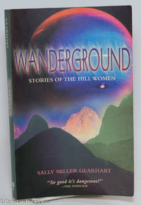 Wanderground: stories of the hill women by Gearhart, Sally Miller - 2002