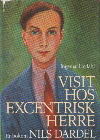 VISIT HOS EXCENTRISK HERRE. En bok om Nils Dardel.