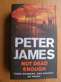 Not Dead Enough by Peter James - Paperback - First paperback edition first printing - 2007 - from Scene of the Crime Books, IOBA (SKU: 19269)