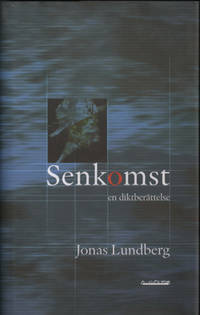 SENKOMST en diktberättelse.