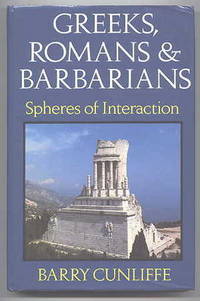 image of GREEKS, ROMANS AND BARBARIANS: SPHERES OF INTERACTION.