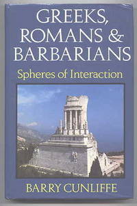 GREEKS, ROMANS AND BARBARIANS: SPHERES OF INTERACTION.