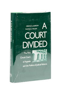 A Court Divided: the Fifth Circuit Court of Appeals and the Politics.