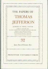 image of The Papers Of Thomas Jefferson - Volume 32, 1 June 1800 to 16 February 1801